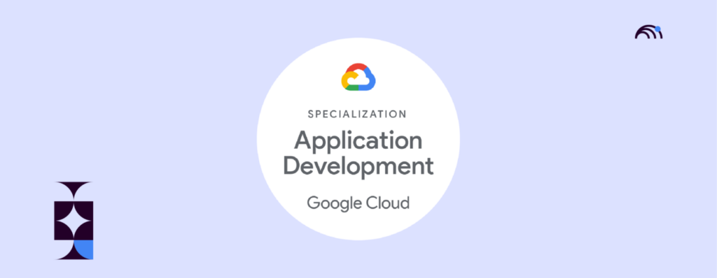 Google Cloud Specialization - App Development